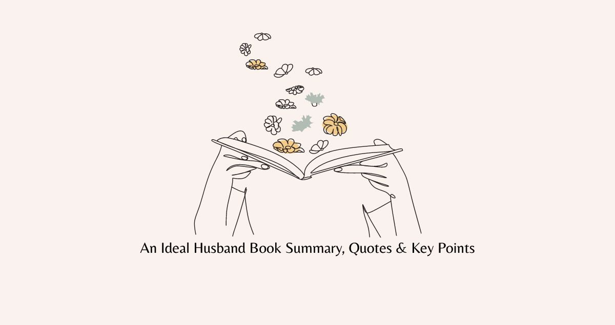An Ideal Husband Book Summary, Quotes & Key Points