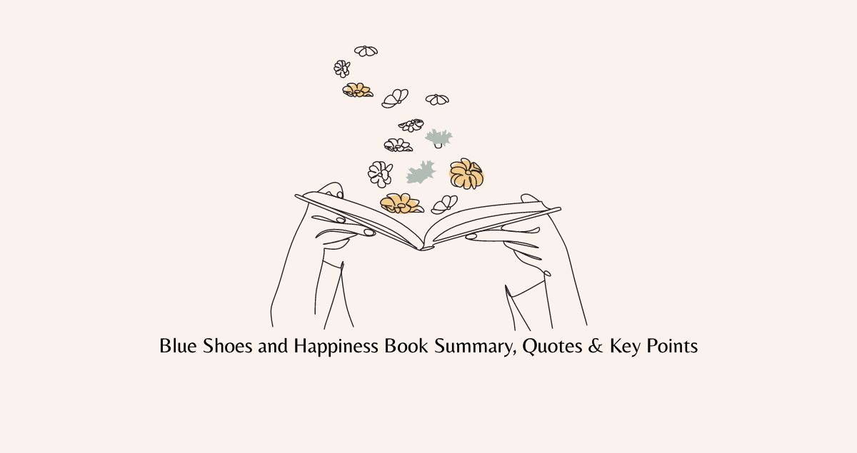 Blue Shoes and Happiness Book Summary, Quotes & Key Points
