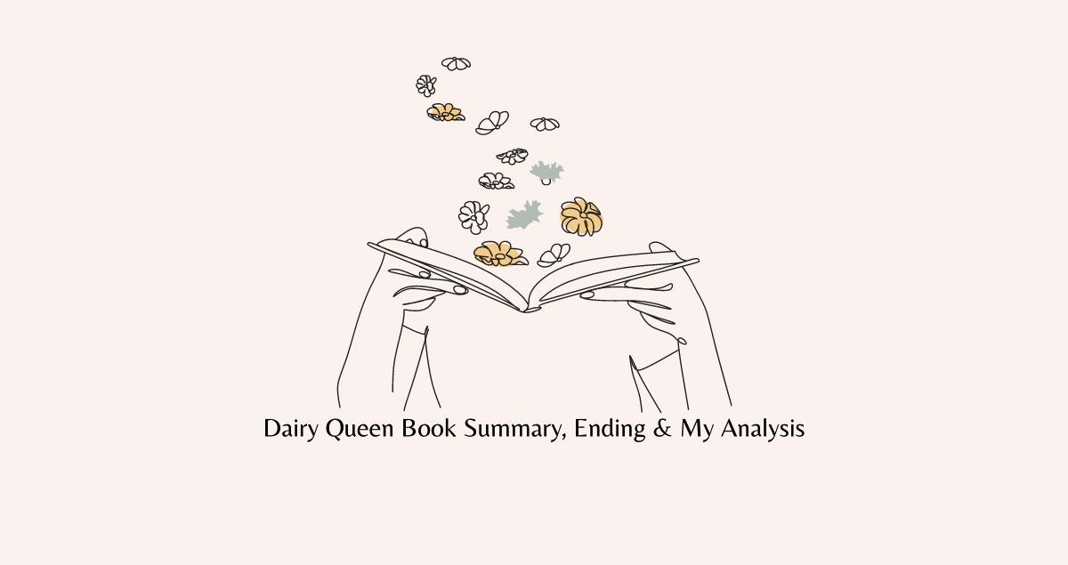 Dairy Queen Book Summary, Ending, Quotes & Review 2024