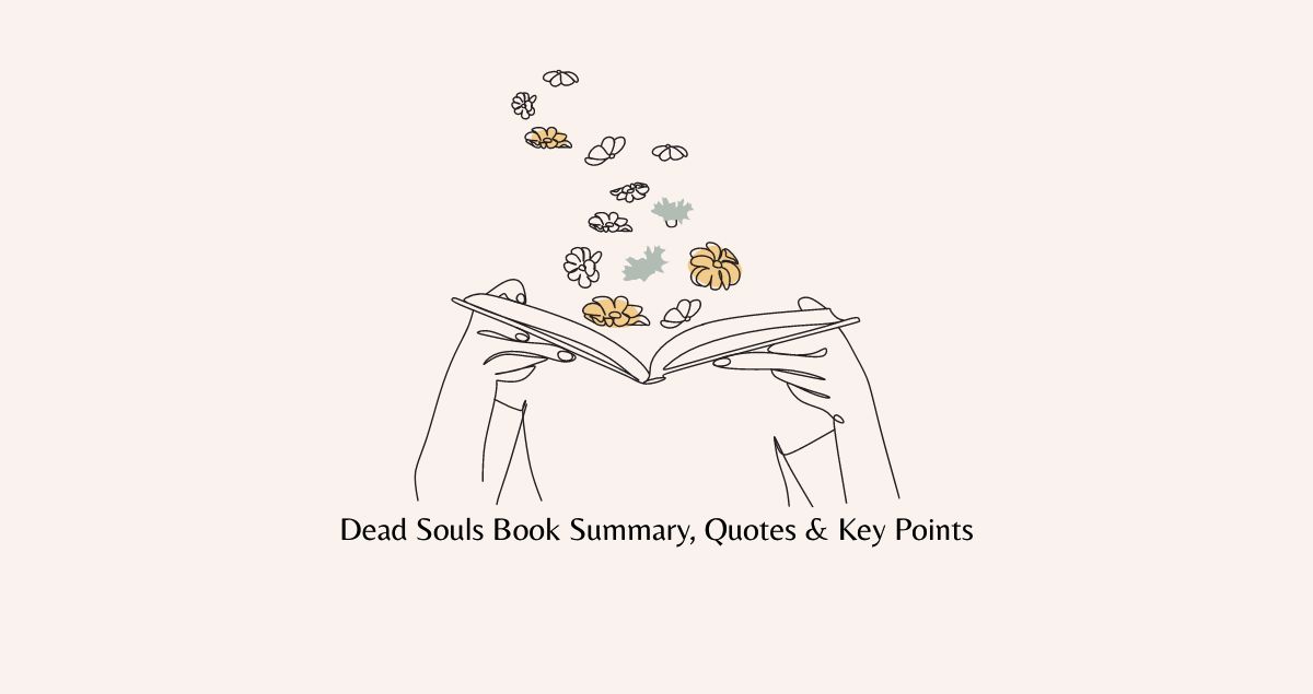 Dead Souls Book Summary, Quotes & Key Points