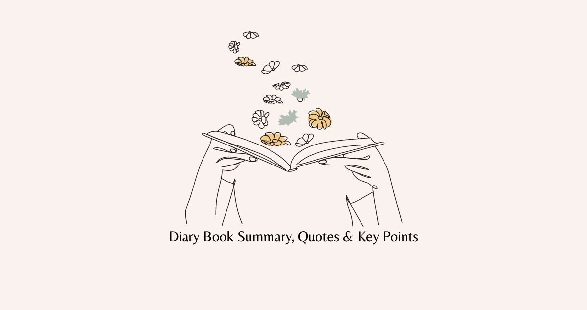Diary Book Summary, Quotes & Key Points