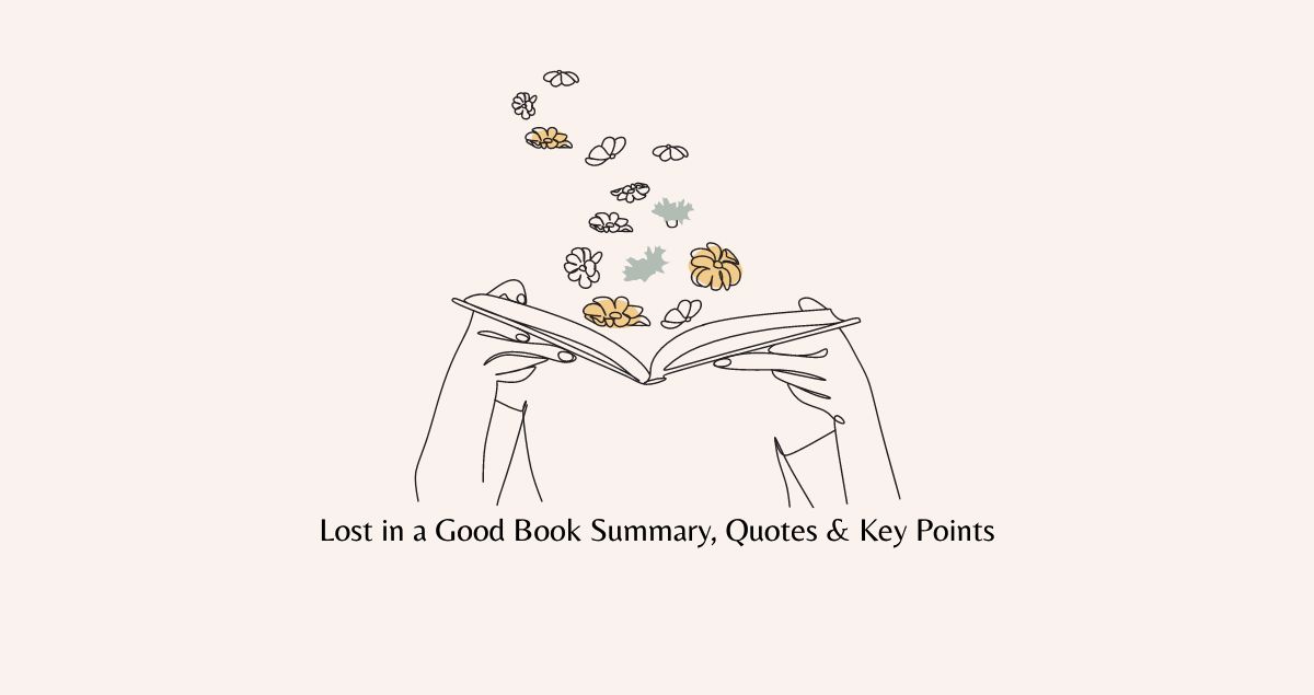 Lost in a Good Book Summary, Quotes & Key Points