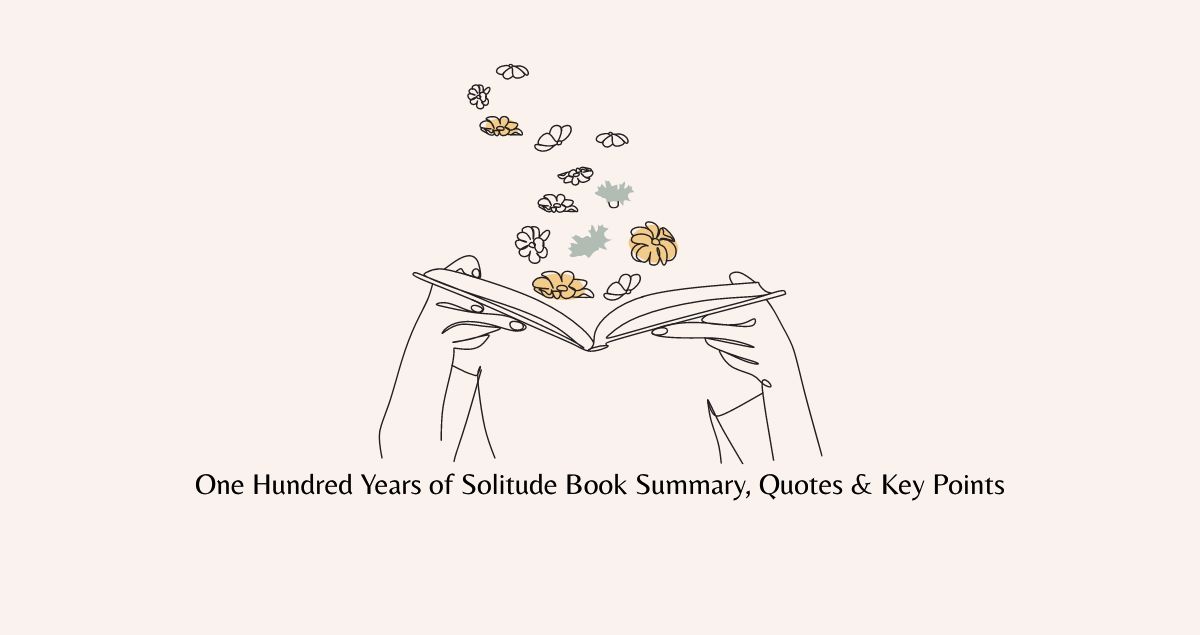 One Hundred Years of Solitude Book Summary, Quotes & Key Points