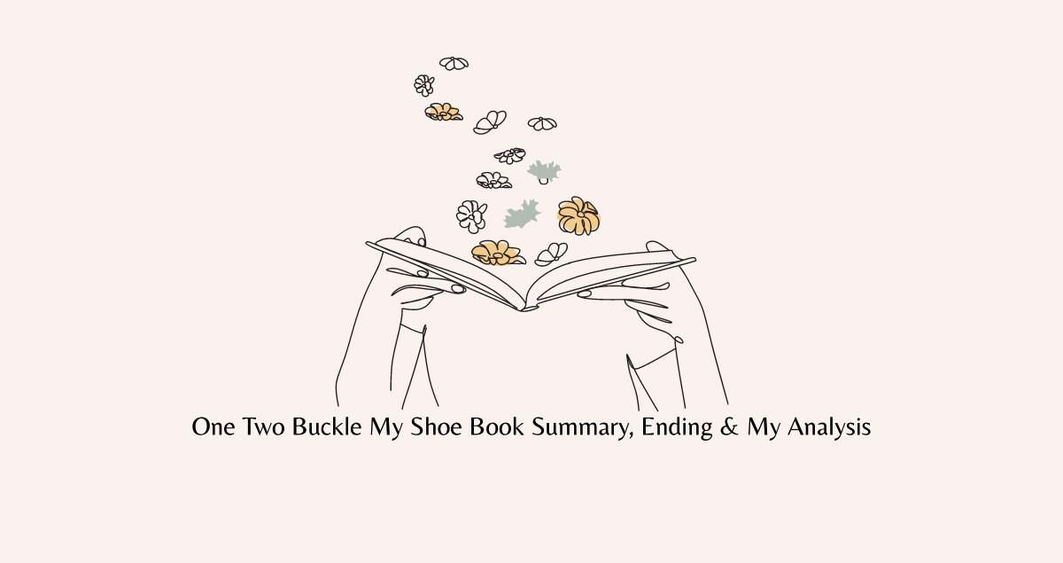 One Two Buckle My Shoe Book Summary, Ending, Quotes & Review 2024