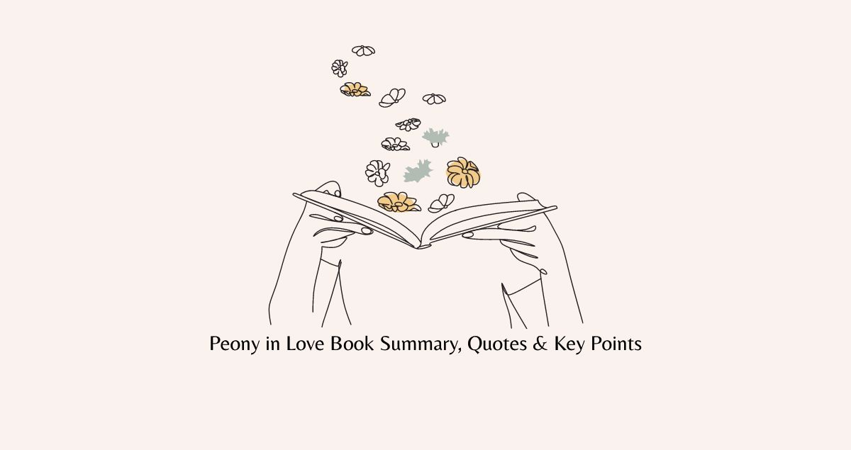 Peony in Love Book Summary, Quotes & Key Points