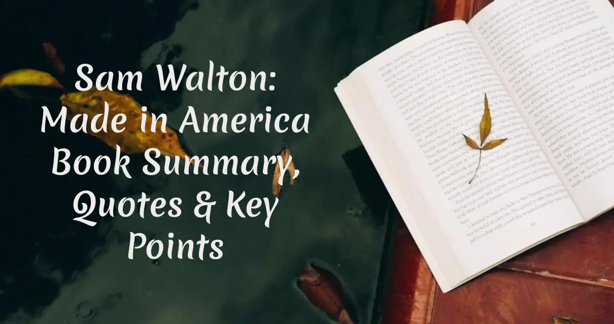 Sam Walton: Made in America Book Summary, Quotes & Key Points