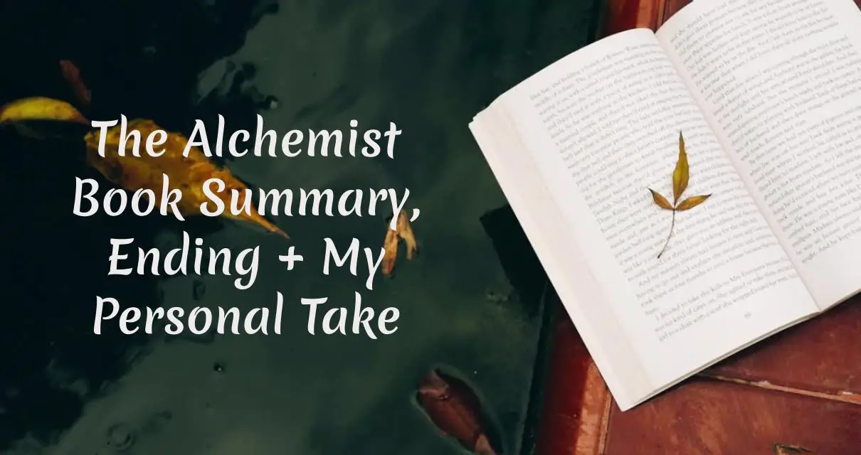 The Alchemist Book Summary, Ending, Quotes & Review 2024