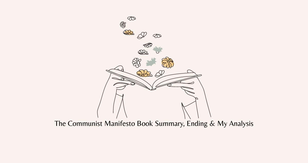 The Communist Manifesto Book Summary, Ending, Quotes & Review 2024
