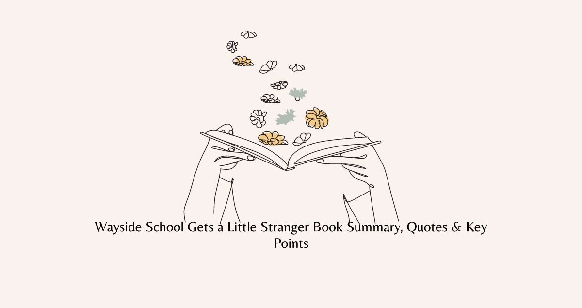 Wayside School Gets a Little Stranger Book Summary, Quotes & Key Points